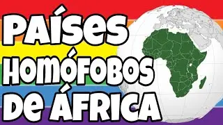 PAÍSES MÁS HOMOFOBOS DE AFRICA