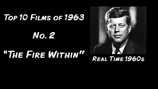 1963 | Top 10 Films - “The Fire Within” [Ep. 28]