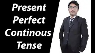 English Language Course 12. Present Perfect Continuous in Urdu/Hindi #presentperfectcontinuoustense
