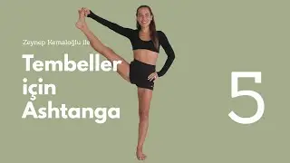 Tembeller İçin Ashtanga 5- Pratiğinde İlerle