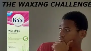 The Waxing Challenge