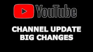 Channel Update ( IMPORTANT! )