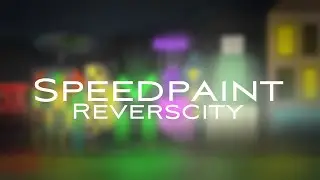 REVERSCITY - Speed Paint Save the Future