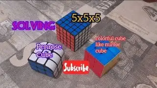 SOLVING 5X5X5,COLORFUL CUBE,PENROSE CUBE 