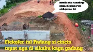 Pantauan udara Tol Padang si cincin flekoper di sikabu kayu gadang mencengangkan apa yg terjadi