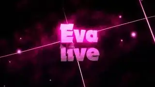 Интро для Eva live