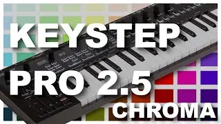 KEYSTEP PRO 2.5 [CHROMA] - nouveau firmware pour votre Keystep Pro d'Arturia.