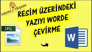 Programsız Fotoğraf ve Resim Üzerindeki Yazıyı 2 Dk Word'e Aktarma