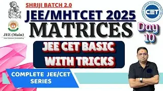 Matrices JEE  MHTCET Part -2 |  Shriji Batch 2.0 JEE CET Maths  2025 #jeepyqs2024 #2024jeepyqs