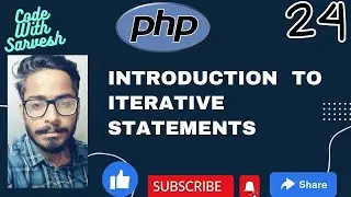 Introduction To Iterative Statements | PHP Tutorial in PHP | Code With Sarvesh