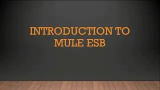 Introduction to Mule ESB Tutorial -1 | What is Mule ESB | Why Mule ESB | Mule vs Other platforms