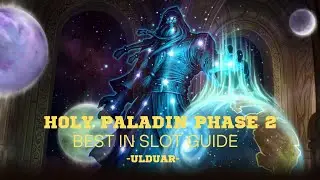 Holy Paladin Phase 2 Ulduar Best in Slot Guide