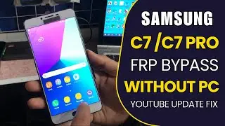 Samsung Galaxy C7 FRP/Google Account Bypass Youtube Update Fix Without PC 𝐅𝐢𝐧𝐚𝐥 𝐒𝐨𝐥𝐮𝐭𝐢𝐨𝐧 ! |Only GSM