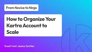 How to Organize Your Kartra Account to Scale