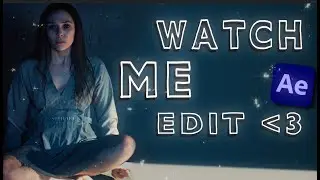Watch me Edit | Soph.ae3