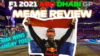F1 2021 AbuDhabiGP Meme Review