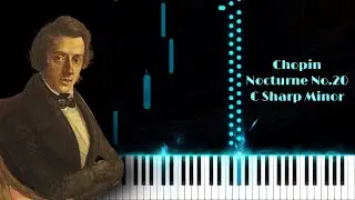 Chopin - Nocturne No.20 in C Sharp Minor - Piano Tutorial