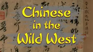 Chinese in the Wild West