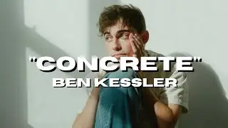 Ben Kessler - Concrete