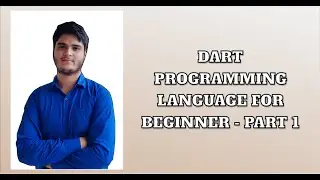 Dart Programming Language for Beginner - Part 1