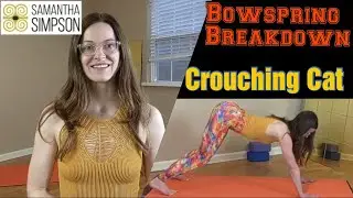 Bowspring Pose Breakdown--Crouching Cat