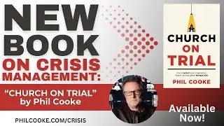 New Book on Crisis Management: “Church on Trial” by Phil Cooke