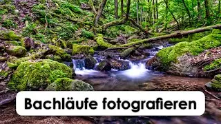 Einfach Bachläufe fotografieren!