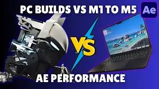 All MacBook Pro M1 Max To M5 Max Vs Different PC Builds Ranked In Pure After Effects Performance
