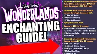 Wonderlands "Enchanting" Guide! How To Build, What Works & What Doesn't