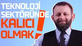 UZMAN YAZILIM GELİŞTİRİCİSİ TEKNOLOJİ SEKTÖRÜNDE KALICI OLMAYI ANLATIYOR!