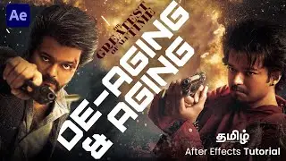 Aging / De-Aging After effects Tutorial | Tamil | Fs Creation