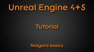 Tutorial: Niagara basics - Unreal Engine 4 + Unreal Engine 5