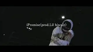 [MV]BHS Svve-iPromise(prod.Lil biscuit)
