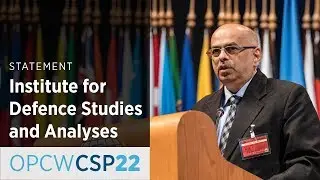 Institute for Defence Studies and Analyses Statement by Mr Ajey Lele at CSP-22