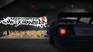NFSMW Enhanced Rework - All NEW Blacklist Members