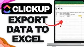 How to Export ClickUp Tasks to Excel (Step-by-Step Guide)