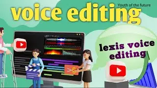 how to edit audio in lexis audio editor . how to edit best voice in lexis audio editor