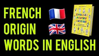French 🇫🇷 origin words in English 🇬🇧 – cuvinte franţuzeşti intrate în limba engleză