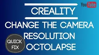 How to Change the Camera Resolution in Octolapse - OctoPrint 