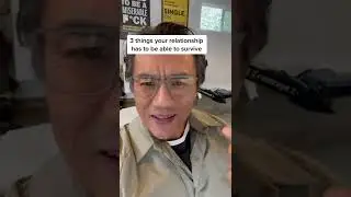 3 Things Your Relationship Has To Be Able To Survive | TikTok @theangrytherapist