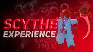 [GPO] Scythe Experience!