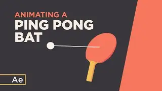 How To Animate a Ping Pong Bat & Ball - After Effects Tutorial