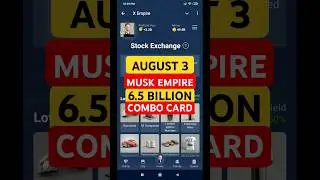 3 AUGUST - MUSK EMPIRE - 6.5 BILLION COMBO CARDS