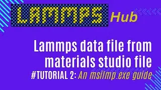Convert Materials Studio File to LAMMPS Data File Using msi2lmp – Step-by-Step Guide