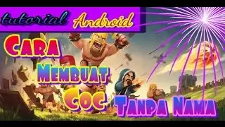 Cara Membuat COC Tanpa Nama
