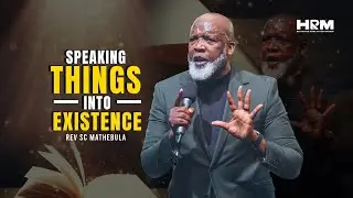 Speaking Things Into Existence | Rev SC Mathebula | 20 July 2025