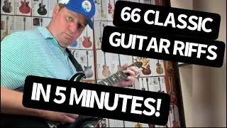 66 Classic Guitar Riffs in 5 Minutes