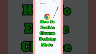 Chrome Desktop Mode Android ||How To On Desktop Mode In Chrome ||