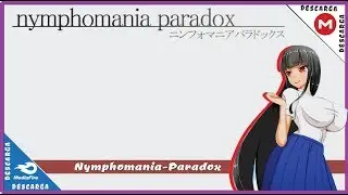 Nymphomania Paradox / Ingles「RPG-H」 ► +18 ◄ MG / MF