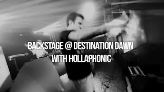Backstage @RAK Tourism's Destination Dawn With Hollaphonic